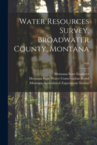 Buch Water Resources Survey, Broadwater County, Montana; 1956 Montana State Engineer
