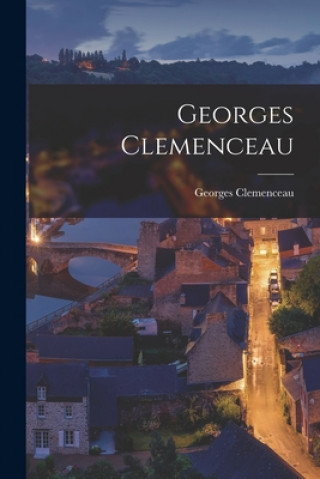 Libro Georges Clemenceau Georges 1841-1929 Clemenceau