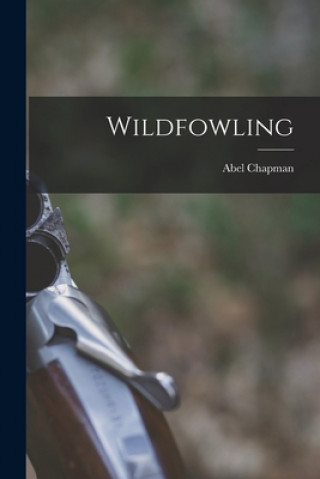 Carte Wildfowling Abel Chapman