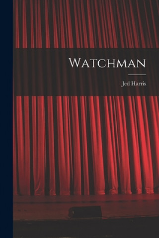 Knjiga Watchman Jed Harris