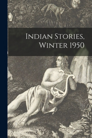 Kniha Indian Stories, Winter 1950 Anonymous