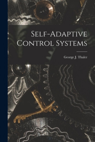 Carte Self-adaptive Control Systems George J. (George Julius) 19 Thaler