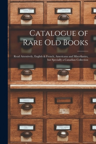 Könyv Catalogue of Rare Old Books [microform] Anonymous