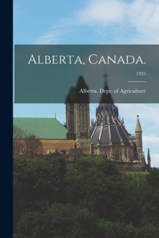 Książka Alberta, Canada.; 1925 Alberta Dept of Agriculture