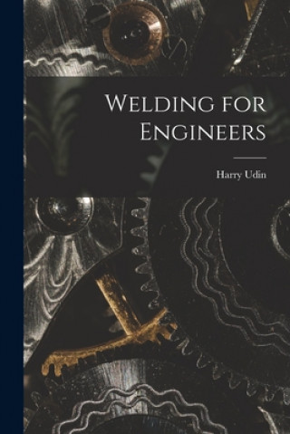 Kniha Welding for Engineers Harry Udin