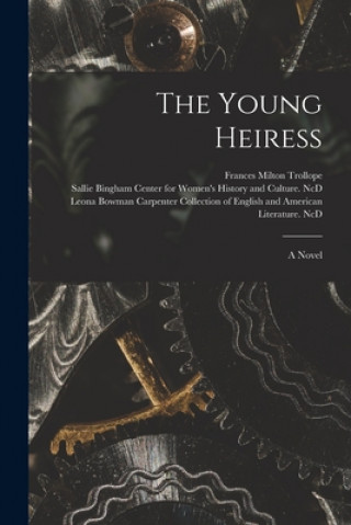 Boek The Young Heiress Frances Milton 1780-1863 Trollope