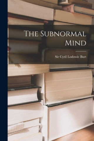 Knjiga The Subnormal Mind Cyril Lodowic Burt