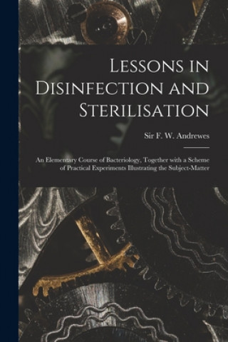 Carte Lessons in Disinfection and Sterilisation F. W. (Frederick William) Andrewes