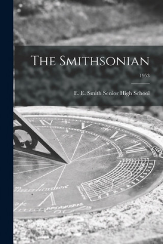 Kniha The Smithsonian; 1953 E E Smith Senior High School