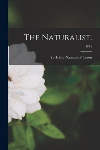 Knjiga The Naturalist.; 1894 Yorkshire Naturalists' Union
