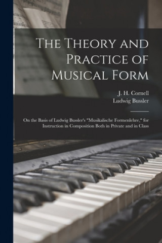 Könyv Theory and Practice of Musical Form J. H. (John Henry) 1828-1894 Cornell