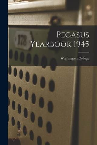 Libro Pegasus Yearbook 1945 Washington College