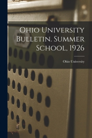 Libro Ohio University Bulletin. Summer School, 1926 Ohio State University