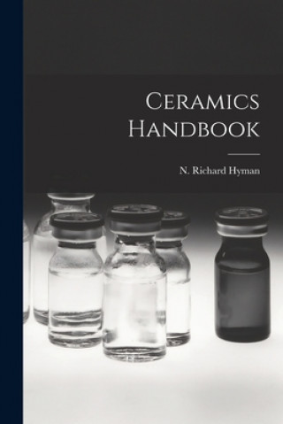 Carte Ceramics Handbook N. Richard (Norman Richard) 1. Hyman