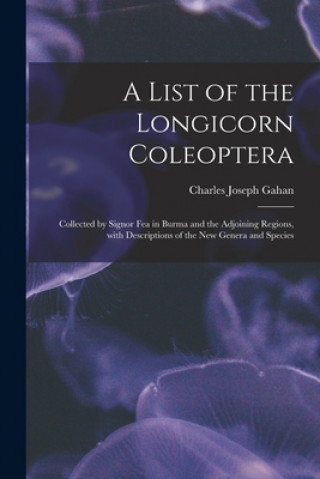 Könyv List of the Longicorn Coleoptera Charles Joseph 1862-1939 Gahan