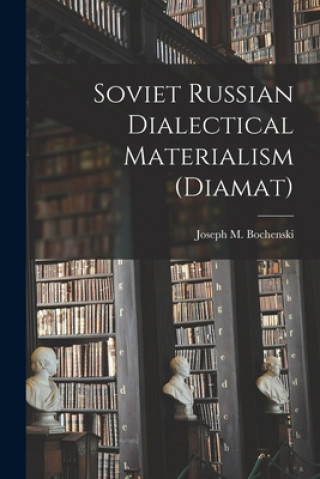 Book Soviet Russian Dialectical Materialism (Diamat) Joseph M. 1902- Bochenski