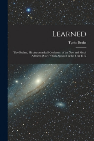 Knjiga Learned Brahe Tycho 1546-1601 Brahe