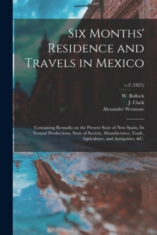 Книга Six Months' Residence and Travels in Mexico W. (William) Fl 1808-1828 Bullock