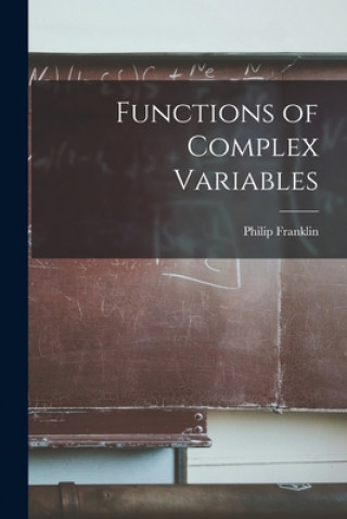 Carte Functions of Complex Variables Philip 1898- Franklin