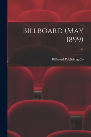 Knjiga Billboard (May 1899); 11 Billboard Publishing Co