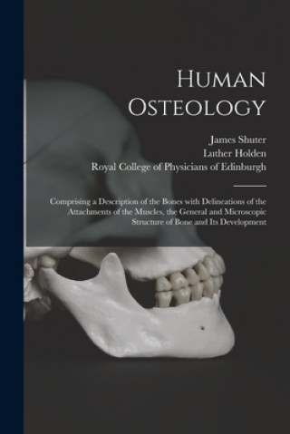 Kniha Human Osteology James 1846-1883 Shuter