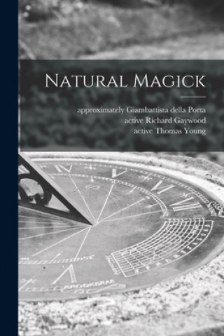 Kniha Natural Magick Giambattista Della Approximat Porta