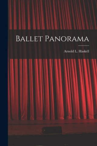 Книга Ballet Panorama Arnold L. (Arnold Lionel) 1. Haskell