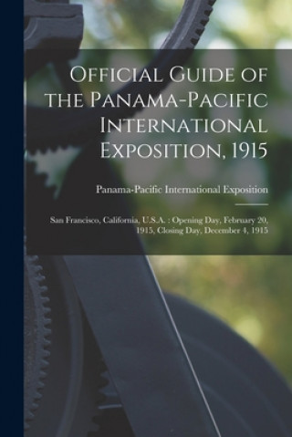 Kniha Official Guide of the Panama-Pacific International Exposition, 1915 Panama-Pacific International Exposition