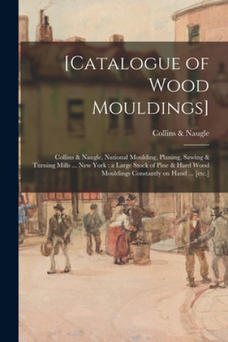 Könyv [Catalogue of Wood Mouldings] Collins & Naugle