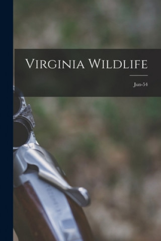 Knjiga Virginia Wildlife; Jun-54 Anonymous