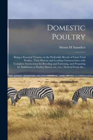 Könyv Domestic Poultry Simon M. Saunders