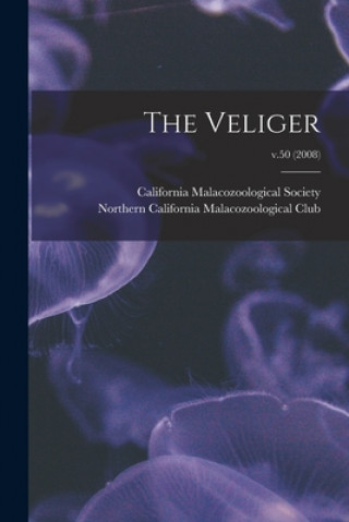 Knjiga The Veliger; v.50 (2008) California Malacozoological Society