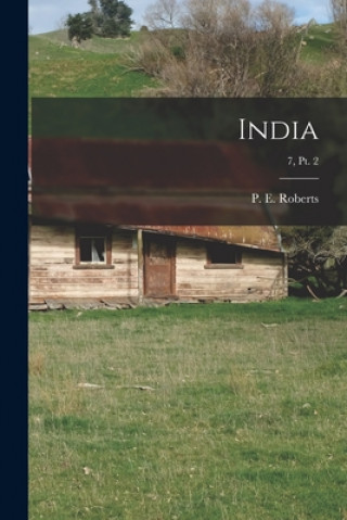 Knjiga India; 7, pt. 2 P. E. (Paul Ernest) 1873-1949 Roberts