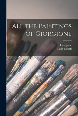 Könyv All the Paintings of Giorgione 1477-1511 Cn Giorgione