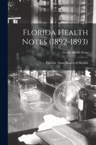 Knjiga Florida Health Notes (1892-1893) Florida State Board of Health