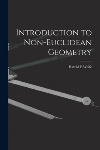 Knjiga Introduction to Non-Euclidean Geometry Harold E. Wolfe