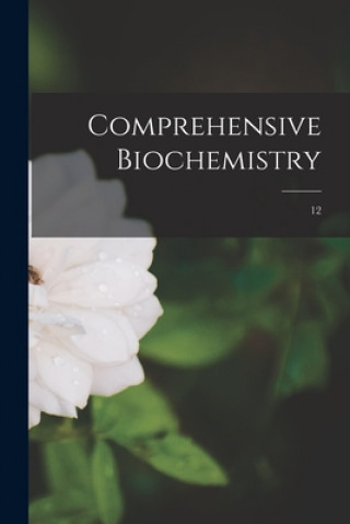 Kniha Comprehensive Biochemistry; 12 Anonymous