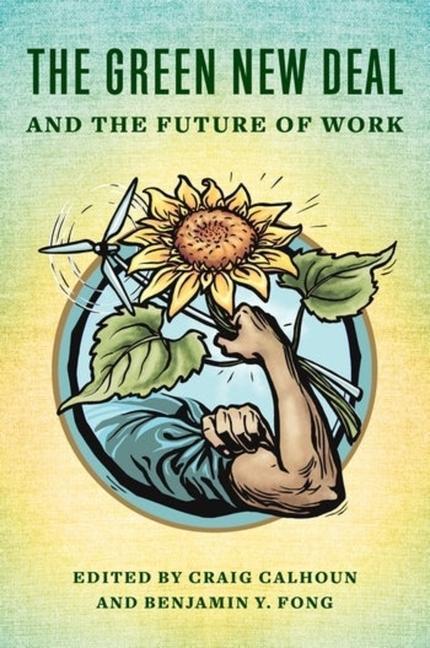 Kniha Green New Deal and the Future of Work Craig Calhoun