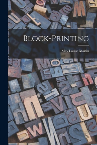 Könyv Block-printing May Louise Martin
