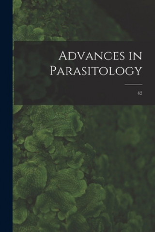 Carte Advances in Parasitology; 42 Anonymous