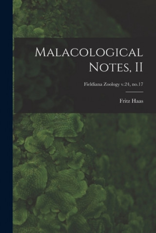 Carte Malacological Notes, II; Fieldiana Zoology v.24, no.17 Fritz 1886- Haas