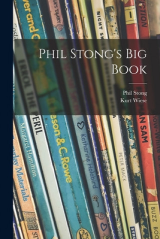 Knjiga Phil Stong's Big Book Phil 1899-1957 Stong