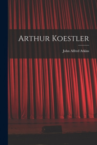 Kniha Arthur Koestler John Alfred 1916- Atkins