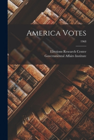 Libro America Votes; 1968 Elections Research Center (Governmental