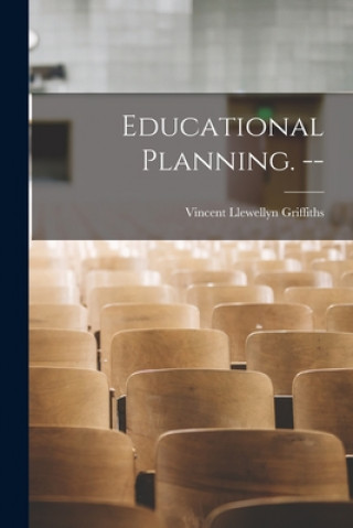 Knjiga Educational Planning. -- Vincent Llewellyn Griffiths