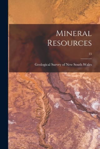 Kniha Mineral Resources; 15 Geological Survey of New South Wales