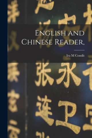 Carte English and Chinese Reader, Ira M. Condit