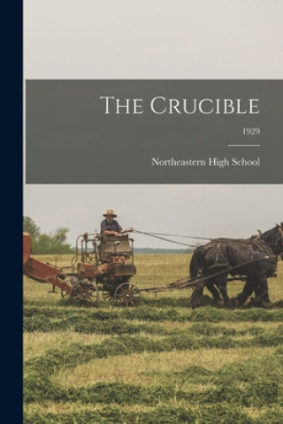Knjiga The Crucible; 1929 Mi Northeastern High School (Detroit