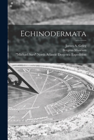Buch Echinodermata James a. (James Alexanders?n) 1. Grieg