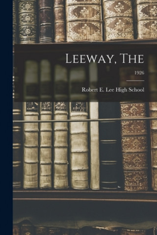 Knjiga Leeway, The; 1926 Robert E Lee High School